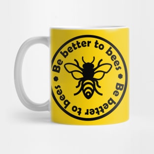 Be better to bees Mug